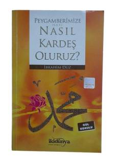 PEYGAMBERİMİZE NASIL KARDEŞ OLURUZ