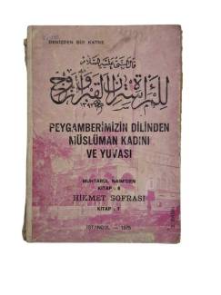 PEYGAMBERİMİZİN DİLİNDEN MÜSLÜMAN KADINI VE YUVASI