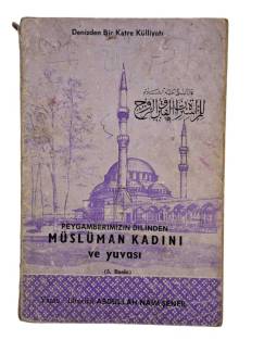 PEYGAMBERİMİZİN DİLİNDEN MÜSLÜMAN KADINI VE YUVASI