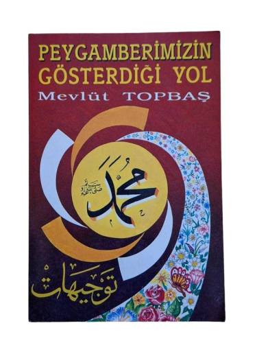 PEYGAMBERİMİZİN GÖSTERDİĞİ YOL - 0