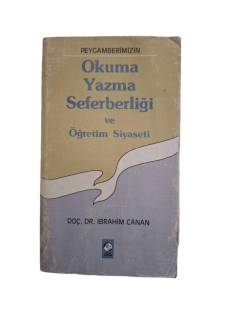PEYGAMBERİMİZİN OKUMA YAZMA SEFERBERLİĞİ VE ÖĞRETİM SİYASETİ