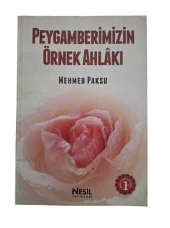 PEYGAMBERİMİZİN ÖRNEK AHLAKI