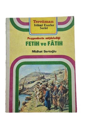 PEYGAMBERLERİN MÜJDELEDİĞİ FETİH VE FATİH - 0