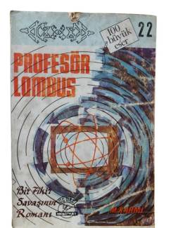 PROFESÖR LOMBUS BİR FİKİR SAVAŞININ ROMANI