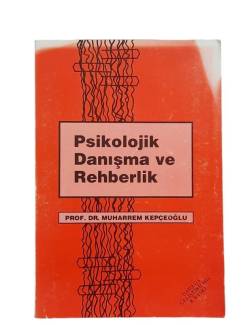 PSİKOLOJİK DANIŞMA VE REHBERLİK