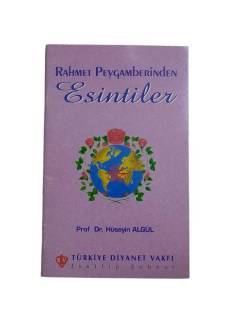 RAHMET PEYGAMBERİNDEN ESİNTİLER