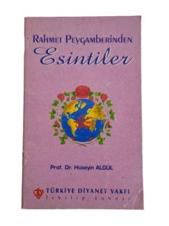 RAHMET PEYGAMBERİNDEN ESİNTİLER