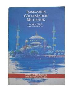 RAMAZAN GÖLGESİNDEKİ MUTLULUK