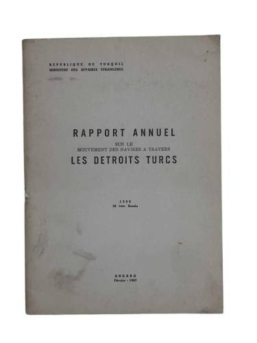 RAPPORT ANNUEL SUR LE MOUVEMENT DES NAVIRES A TRAVERS LES DETROIT TURCS 1986 50 EME ANNEE - 0