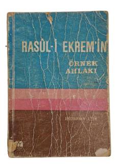 RASUL-İ EKREM'İN ÖRNEK AHLAKI
