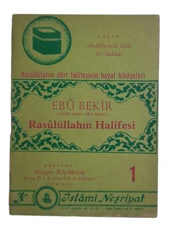 RASULÜLLAHIN DÖRT HALİFESİNİN HAYAT HİKAYELERİ EBU BEKİR RESULÜLLAHIN HALİFESİ 1 - 0