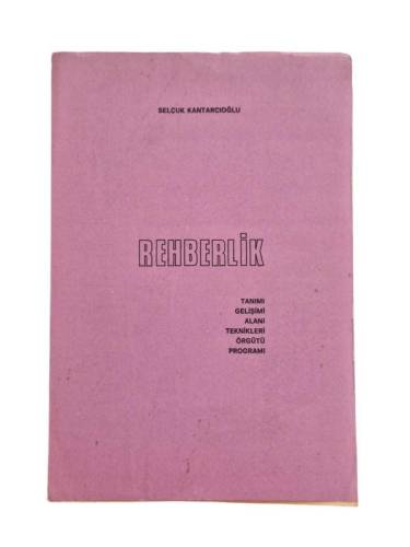 REHBERLİK - TANIMI, GELİŞİMİ, ALANI, TEKNİKLERİ, ÖRGÜTÜ, PROGRAMI - 0