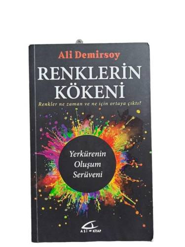 RENKLERİN KÖKENİ / YERKÜRENİN OLUŞUM SERÜVENİ, RENKLER NE ZAMAN VE NİÇİN ORTAYA ÇIKTI ? - 0