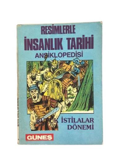 RESİMLERLE İNSANLIK TARİHİ ANSİKLOPEDİSİ BÜYÜK İSTİLALAR DÖNEMİ - 0