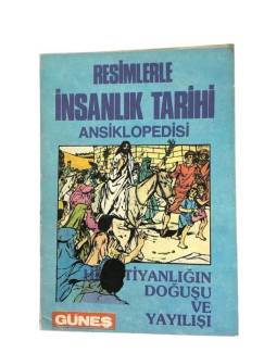 RESİMLERLE İNSANLIK TARİHİ ANSİKLOPEDİSİ HIRİSTİYANLIĞIN DOĞUŞU VE YAYILIŞI