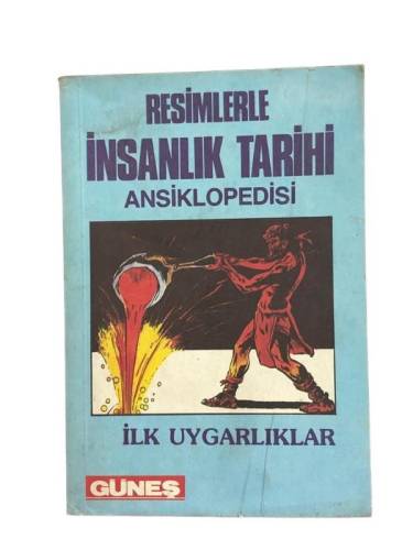 RESİMLERLE İNSANLIK TARİHİ ANSİKLOPEDİSİ İLK UYGARLIKLAR - 0