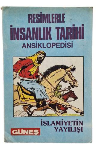 RESİMLERLE İNSANLIK TARİHİ ANSİKLOPEDİSİ İSLAMİYETİN YAYILIŞI - 0