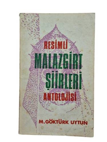 RESİMLİ MALAZGİRT ŞİİRLERİ ANTOLOJİSİ - 0