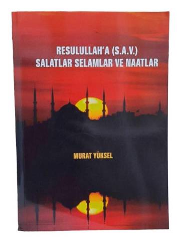 RESULULLAH'A (S.A.V.) SALATLAR SELAMLAR VE NAATLAR - 0