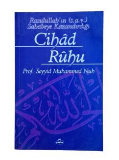 RESULULLAH'IN SAHABEYE KAZANDIRDIĞI CİHAD RUHU