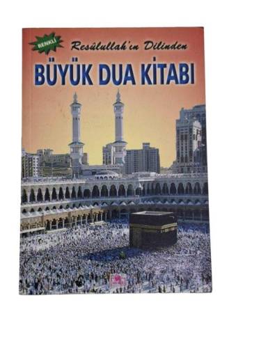 RESÜLULLAHIN DİLİNDEN BÜYÜK DUA KİTABI - RENKLİ - 0
