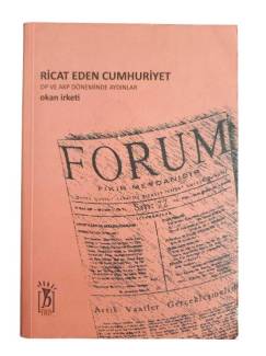 RİCAT EDEN CUMHURİYET - DP VE AKP DÖNEMİNDE AYDINLAR