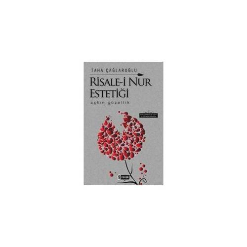 RİSALE-İ NUR ESTETİĞİ AŞKIN GÜZELLİK - 0