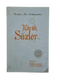 RİSALE-İ NUR KÜLLİYATINDAN KÜÇÜK SÖZLER