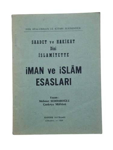 SAADET VE HAKİKAT DİNİ İSLAMİYETTE İMAN VE İSLAM ESASLARI - 0