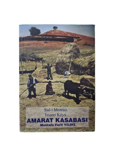 SAD-İ MEZRASI İMARET KÖYÜ AMARAT KASABASI - 0