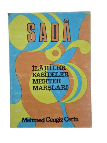 SADA - SEÇME İLAHİLER, KASİDELER, MEHTER MARŞLARI MECMUASI - 0