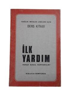 SAĞLIK MESLEK LİSELERİ İÇİN DERS KİTABI İLK YARDIM HAYAT NASIL KURTARILIR