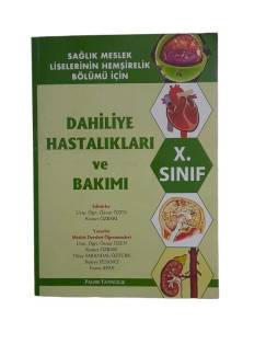 SAĞLIK MESLEK LİSELERİNİN HEMŞİRELİK BÖLÜMÜ İÇİN DAHİLİYE HASTALIKLARI VE BAKIMI X. SINIF