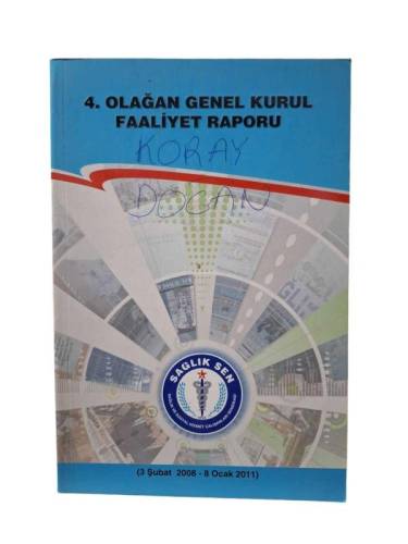SAĞLIK-SEN 4. OLAĞAN GENEL KURUL FAALİYET RAPORU - 0
