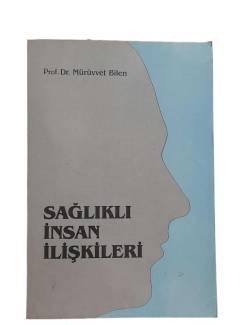 SAĞLIKLI İNSAN İLİŞKİLERİ
