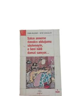 SAKIN ANNEME DAVULCU OLDUĞUMU SÖYLEMEYİN O BENİ HALA DAMAT SANIYOR
