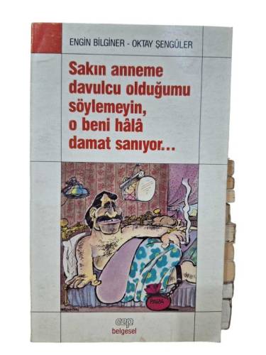 SAKIN ANNEME DAVULCU OLDUĞUMU SÖYLEMEYİN , O BENİ HALA DAMAT SANIYOR - 0