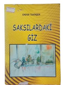 SAKSILARDAKİ GİZ