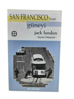 SAN FRANCISCO'NUN GÜNEYİ - SEÇME HİKAYELER