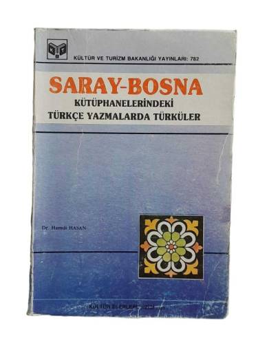 SARAY-BOSNA KÜTÜPHANELERİNDEKİ TÜRKÇE YAZMALARDAKİ TÜRKÜLER - 0
