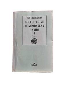 ŞARK İSLAM KLASİKLERİ MİLLETLER VE HÜKÜMDARLAR TARİHİ 1