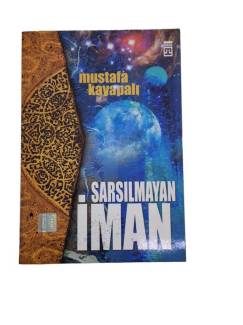 SARSILMAYAN İMAN
