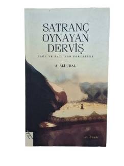 SATRANÇ OYNAYAN DERVİŞ DOĞU VE BATI'DAN PORTRELER