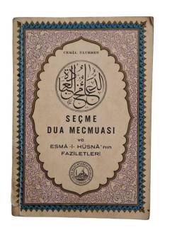 SEÇME DUA MECMUASI VE ESMA-İ HÜSNA'NIN FAZİLETLERİ
