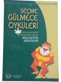 SEÇME GÜLMECE ÖYKÜLERİ-RIFAT ILGAZ EN İYİ MİZAH KİTABI ÖDÜLÜ