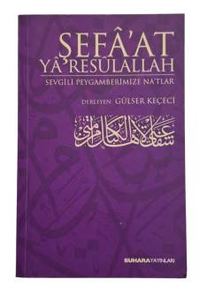 ŞEFAAT YA'RESULALLAH SEVGİLİ PEYGAMBERİMİZE NA'ATLAR