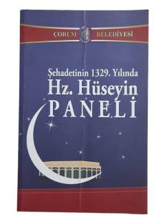 ŞEHADETİNİN 1329. YILINDA HZ. HÜSEYİN PANELİ