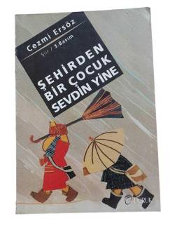 ŞEHİRDEN BİR ÇOCUK SEVDİN YİNE