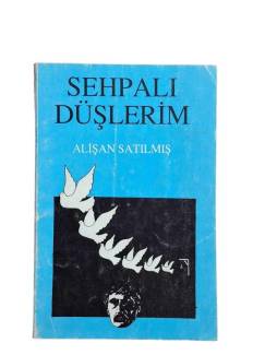 SEHPALI DÜŞLERİM