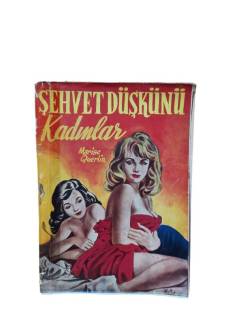 ŞEHVET DÜŞKÜNÜ KADINLAR